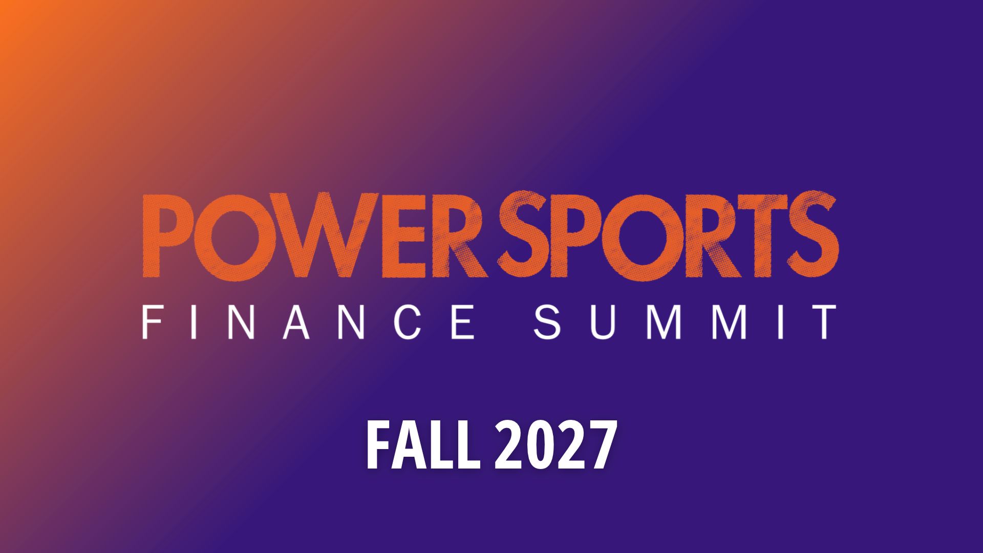 PowerSports Summit 2027 - Fall 2027